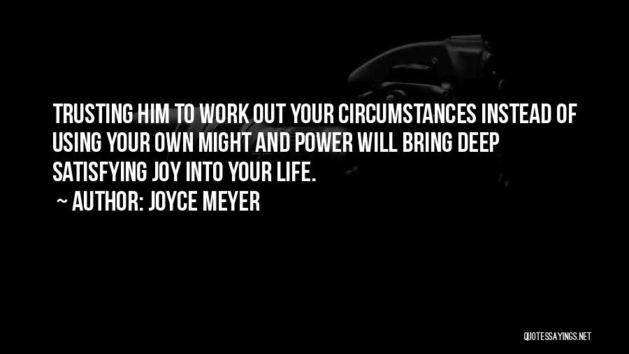 Life And Trusting God Quotes By Joyce Meyer