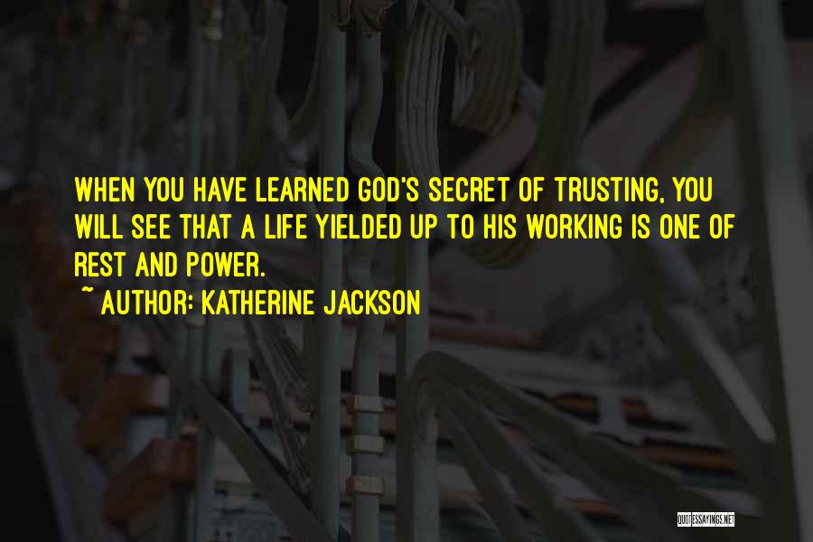 Life And Trusting God Quotes By Katherine Jackson