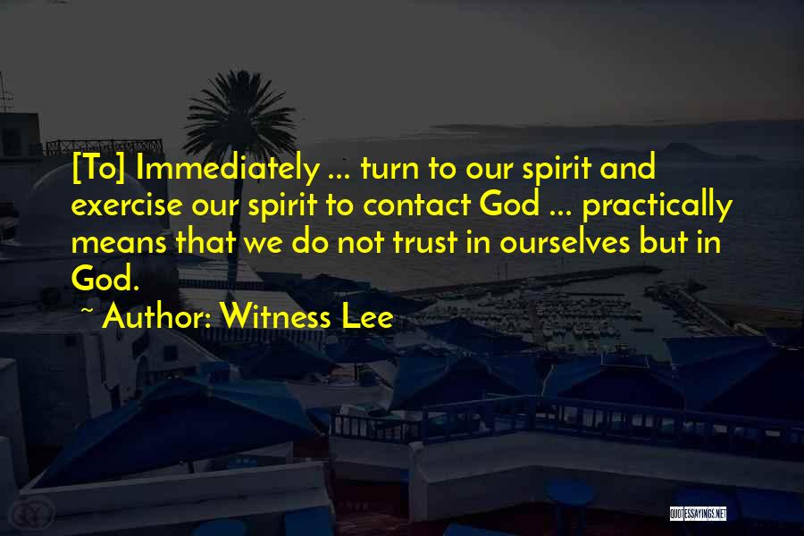 Life And Trusting God Quotes By Witness Lee