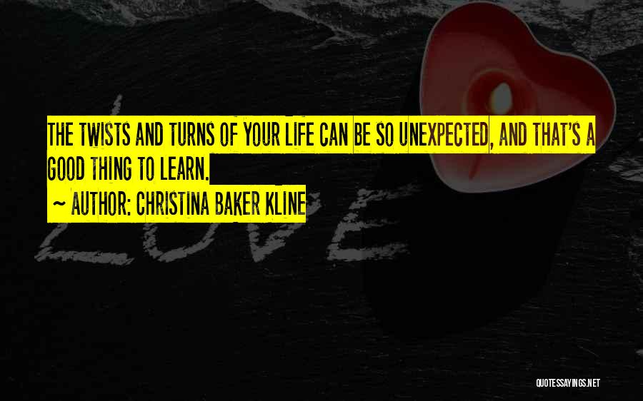 Life And Unexpected Turns Quotes By Christina Baker Kline