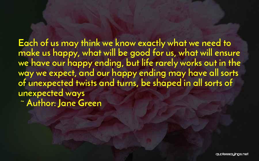 Life And Unexpected Turns Quotes By Jane Green