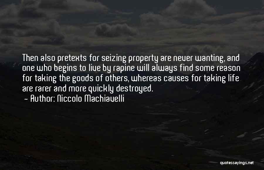Life And Wanting More Quotes By Niccolo Machiavelli