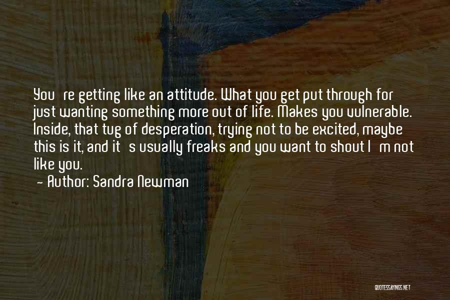 Life And Wanting More Quotes By Sandra Newman