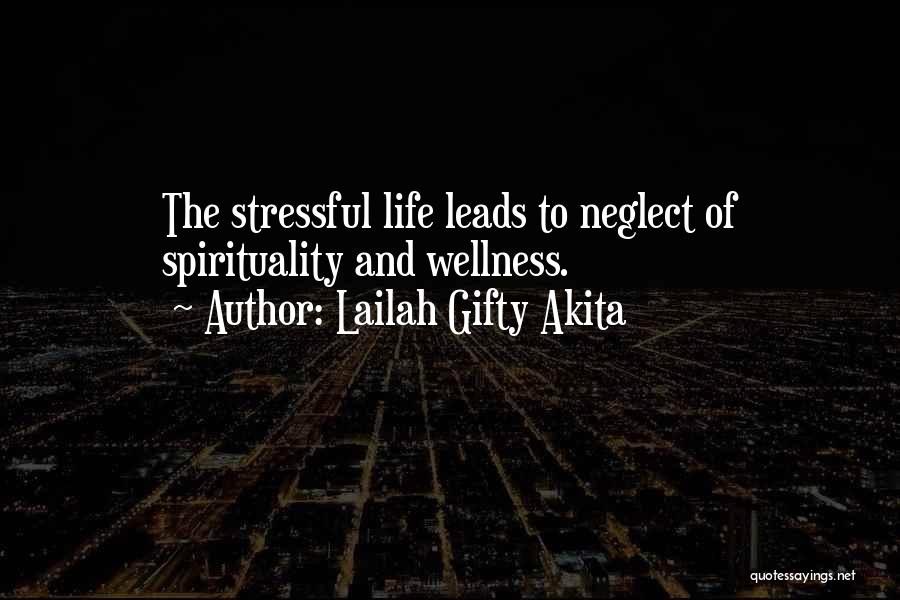Life And Wellness Quotes By Lailah Gifty Akita