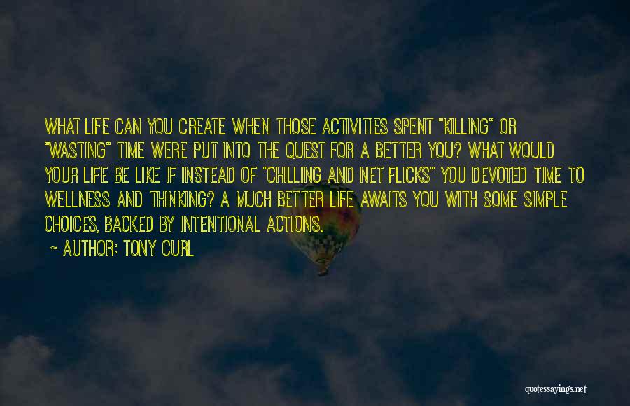 Life And Wellness Quotes By Tony Curl