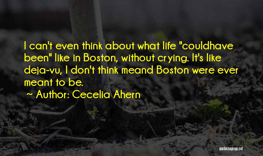 Life And What's Meant To Be Quotes By Cecelia Ahern