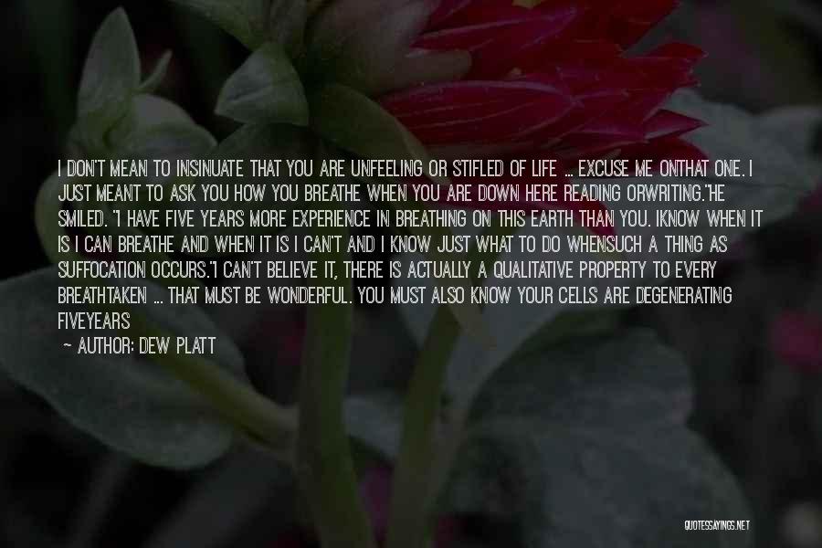 Life And What's Meant To Be Quotes By Dew Platt