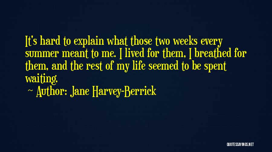 Life And What's Meant To Be Quotes By Jane Harvey-Berrick