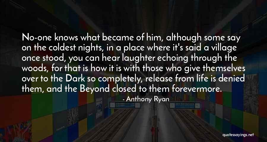 Life And Who Said Them Quotes By Anthony Ryan Life And Who Said Them Quotes By Anthony Ryan