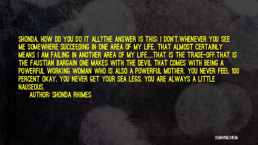 Life And Working Too Much Quotes By Shonda Rhimes