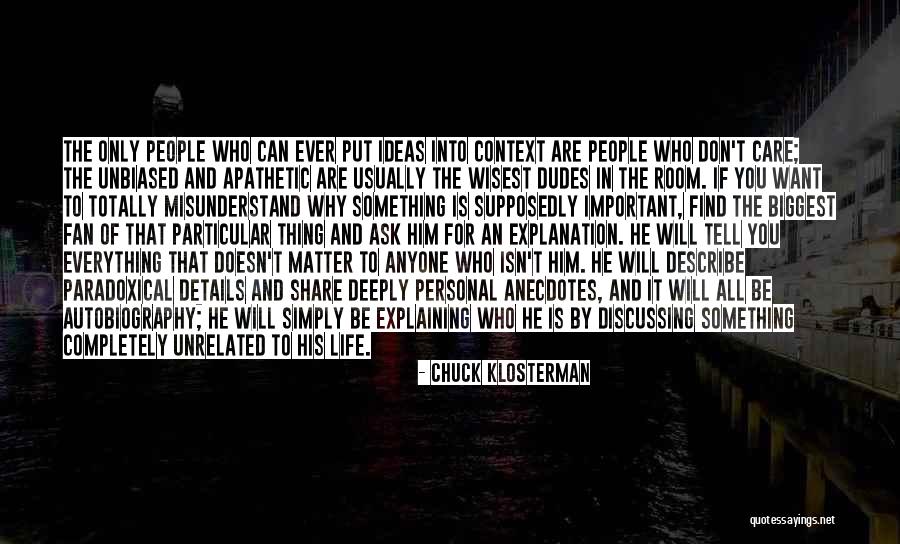 Life Anecdotes Quotes By Chuck Klosterman Life Anecdotes Quotes By Chuck Klosterman