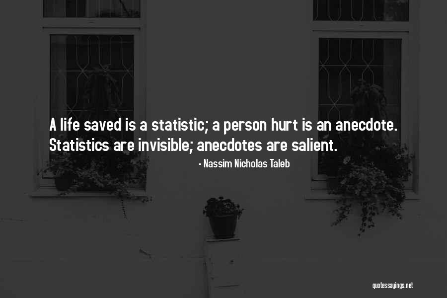 Life Anecdotes Quotes By Nassim Nicholas Taleb Life Anecdotes Quotes By Nassim Nicholas Taleb