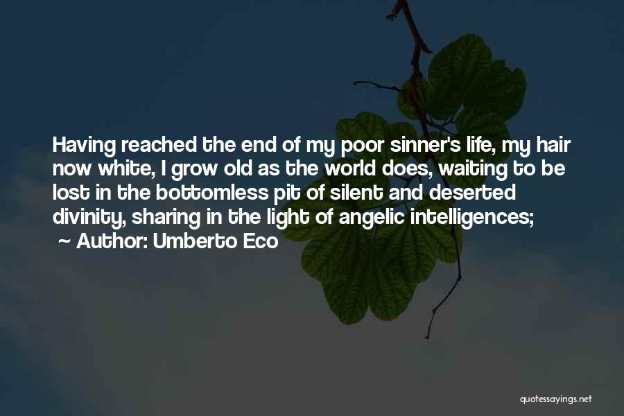 Life Angelic Quotes By Umberto Eco