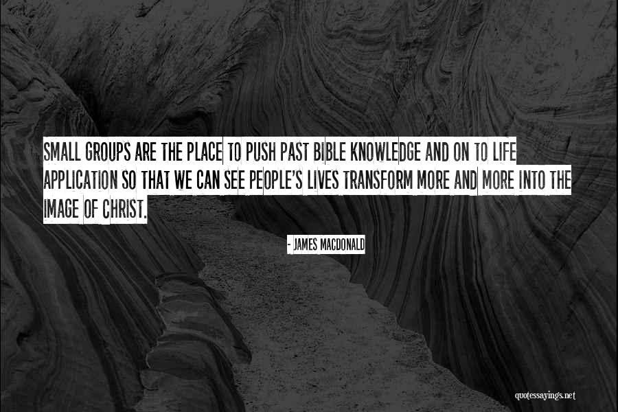 Life Application Quotes By James MacDonald Life Application Quotes By James MacDonald