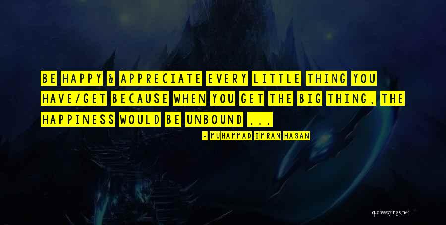 Life Appreciation Quotes By Muhammad Imran Hasan Life Appreciation Quotes By Muhammad Imran Hasan