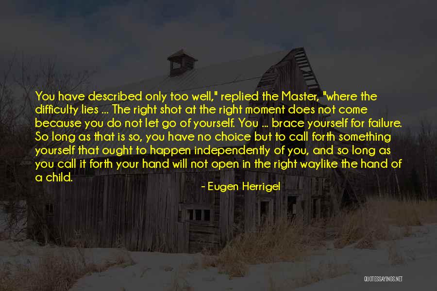 Life Archery Quotes By Eugen Herrigel Life Archery Quotes By Eugen Herrigel