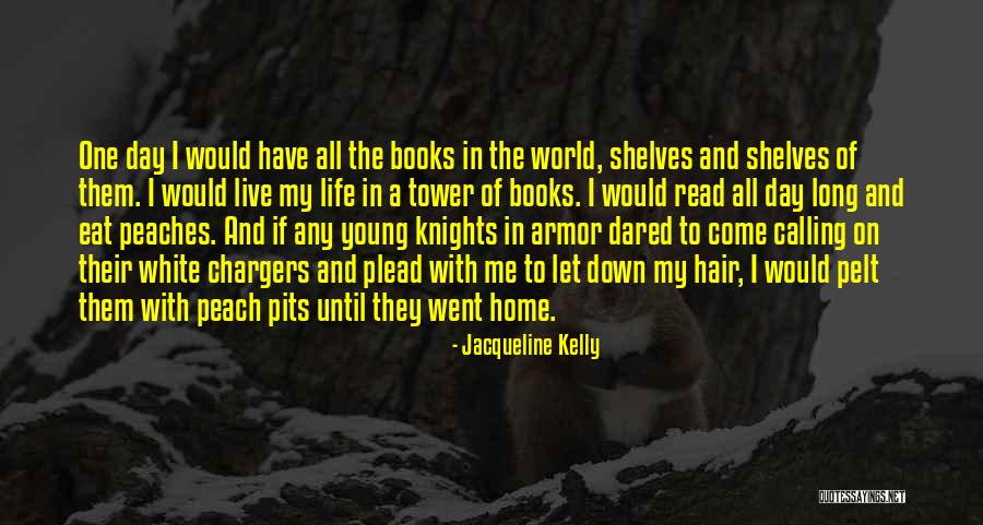 Life Armor Quotes By Jacqueline Kelly Life Armor Quotes By Jacqueline Kelly