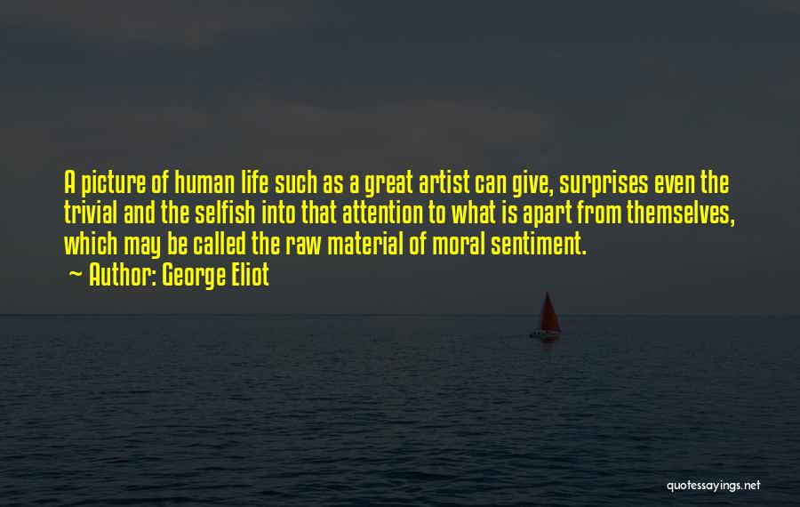 Life Artist Quotes By George Eliot