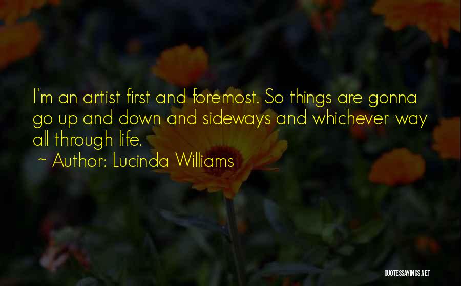 Life Artist Quotes By Lucinda Williams