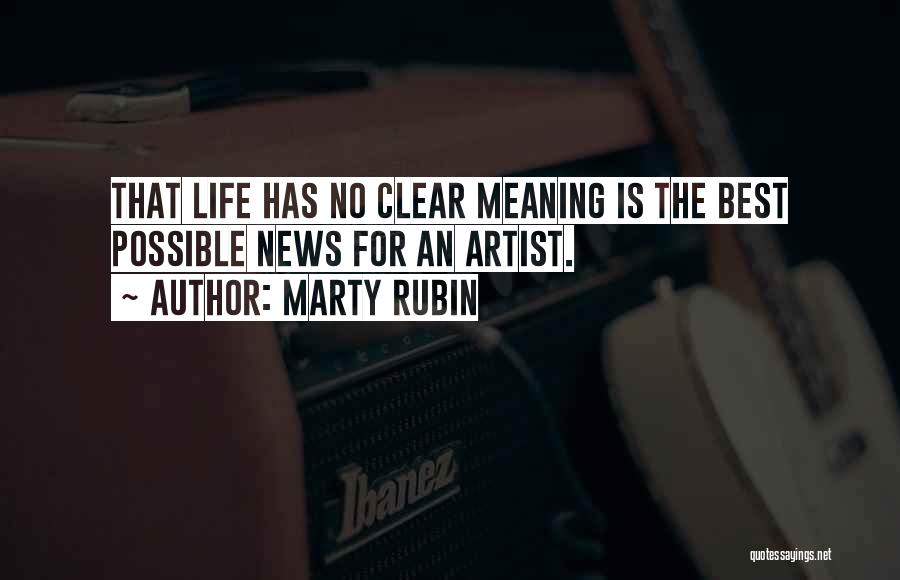 Life Artist Quotes By Marty Rubin