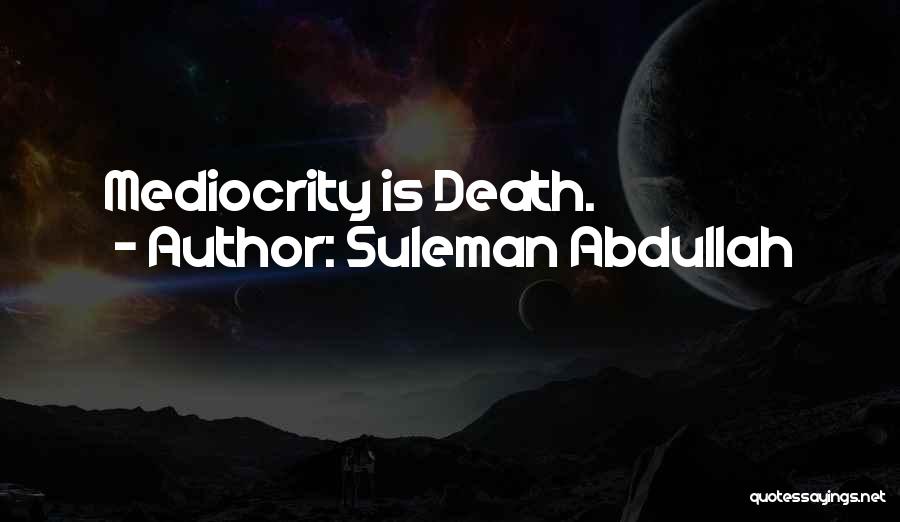 Life Artist Quotes By Suleman Abdullah