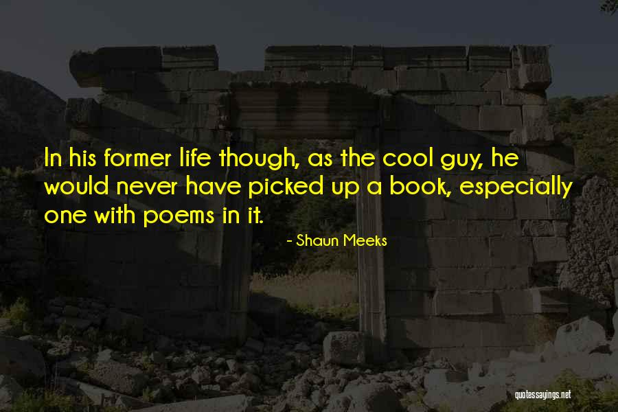 Life As A Book Quotes By Shaun Meeks Life As A Book Quotes By Shaun Meeks