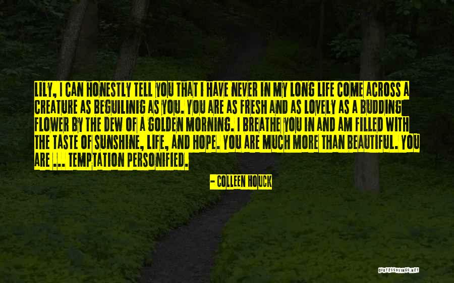 Life As A Flower Quotes By Colleen Houck Life As A Flower Quotes By Colleen Houck