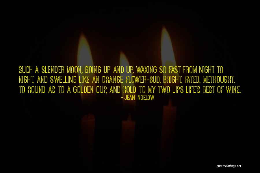 Life As A Flower Quotes By Jean Ingelow Life As A Flower Quotes By Jean Ingelow