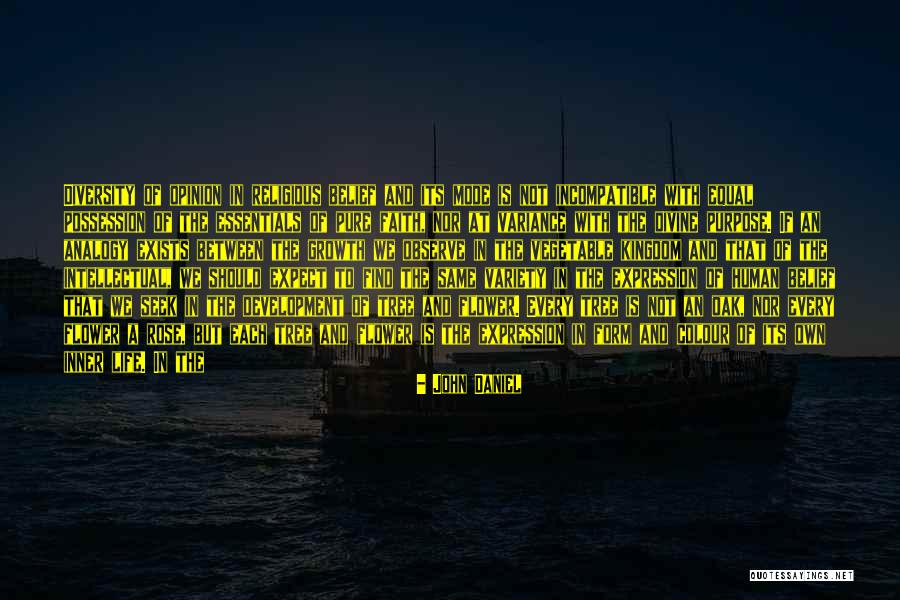 Life As A Flower Quotes By John Daniel Life As A Flower Quotes By John Daniel