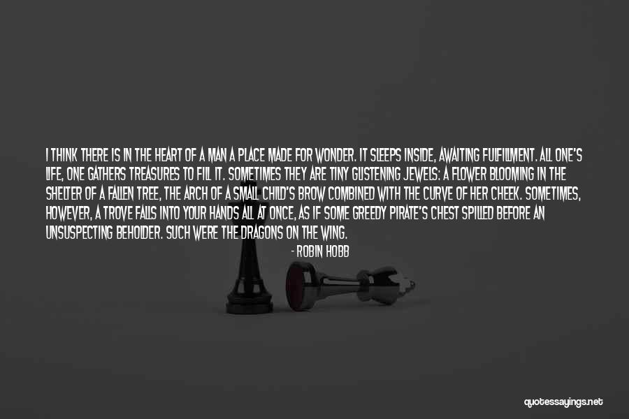 Life As A Flower Quotes By Robin Hobb Life As A Flower Quotes By Robin Hobb