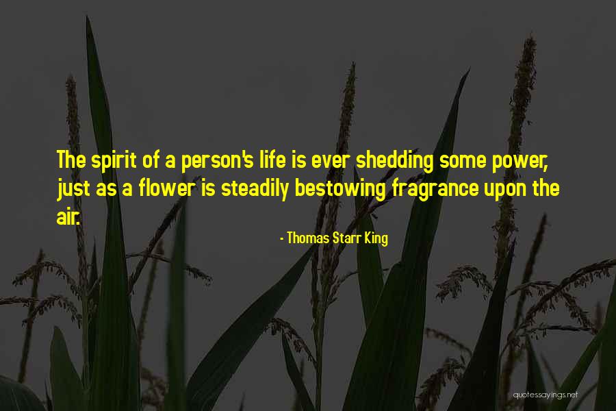Life As A Flower Quotes By Thomas Starr King Life As A Flower Quotes By Thomas Starr King