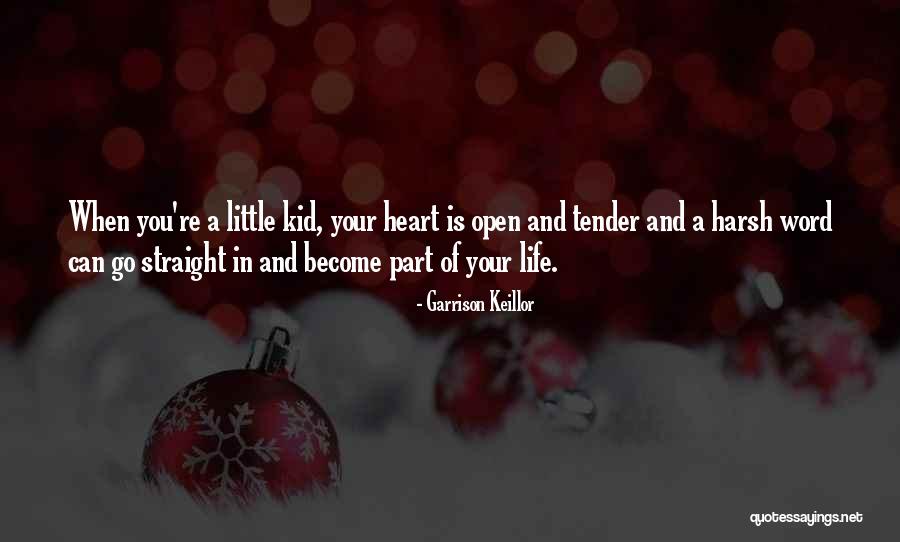 Life As A Little Kid Quotes By Garrison Keillor Life As A Little Kid Quotes By Garrison Keillor