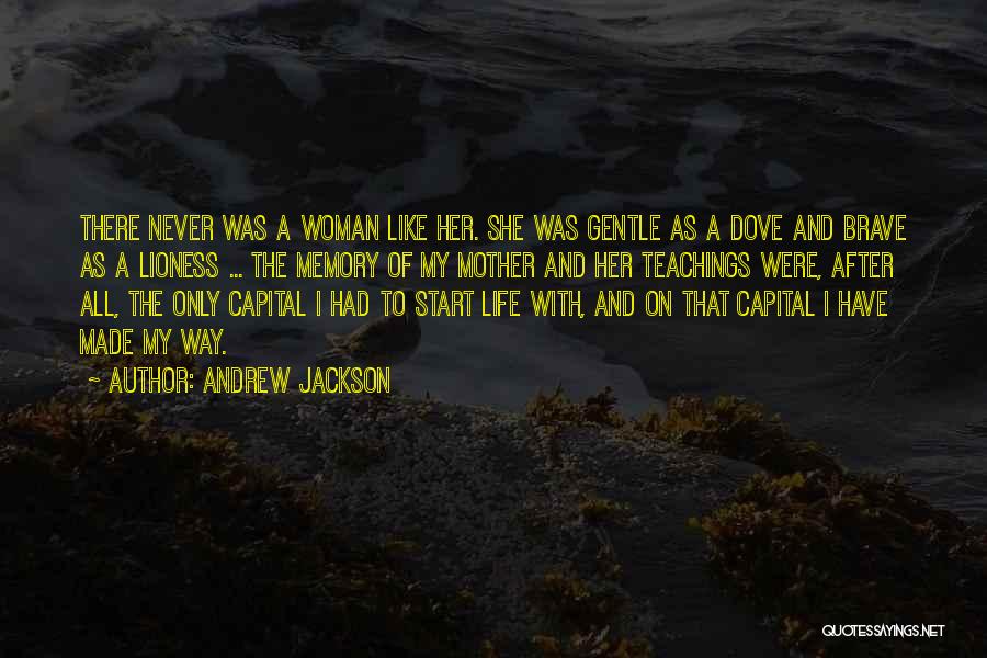 Life As A Mom Quotes By Andrew Jackson