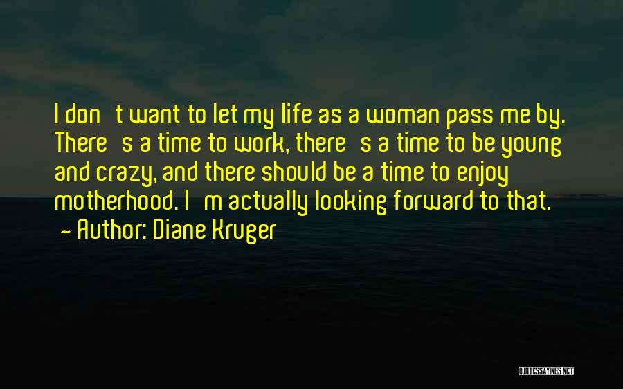 Life As A Mom Quotes By Diane Kruger