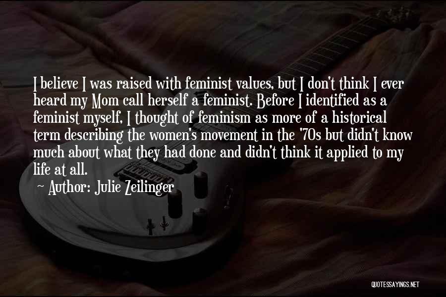 Life As A Mom Quotes By Julie Zeilinger