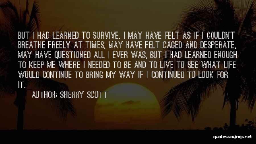 Life As A Mother Quotes By Sherry Scott