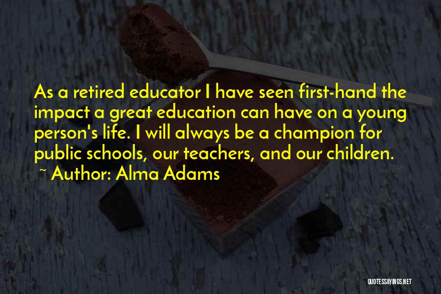 Life As A Teacher Quotes By Alma Adams