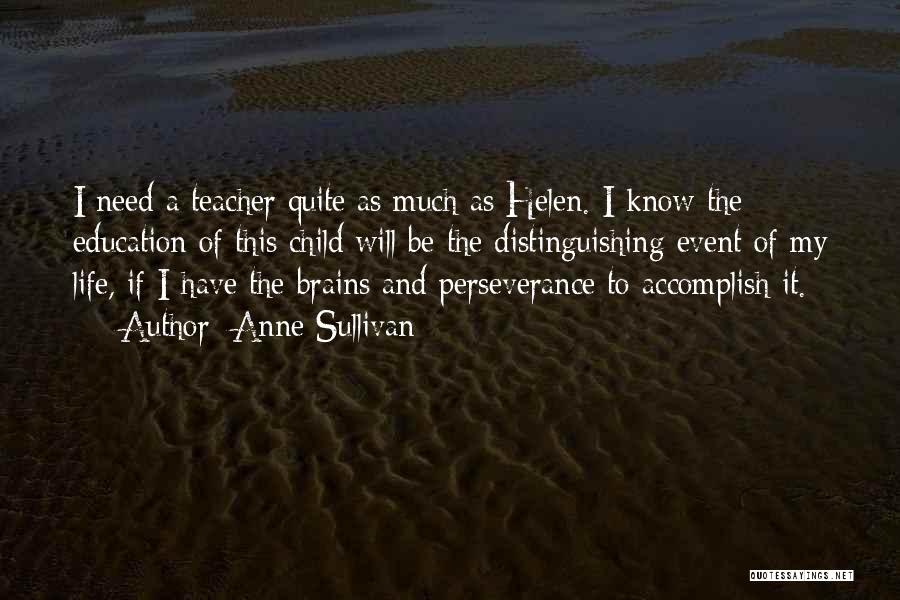 Life As A Teacher Quotes By Anne Sullivan