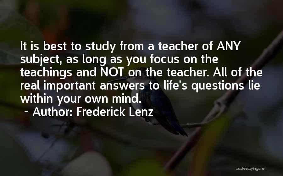 Life As A Teacher Quotes By Frederick Lenz