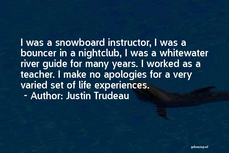 Life As A Teacher Quotes By Justin Trudeau