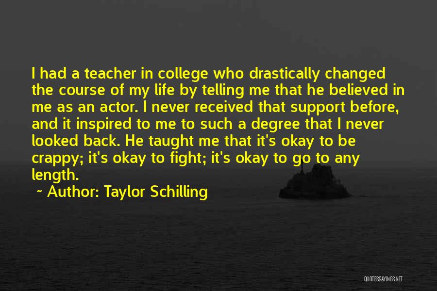 Life As A Teacher Quotes By Taylor Schilling