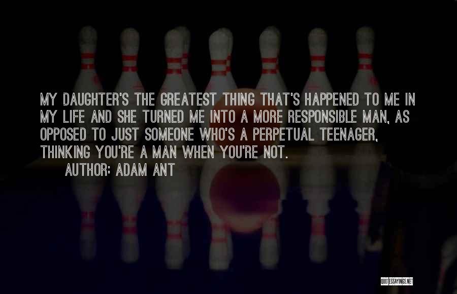 Life As A Teenager Quotes By Adam Ant