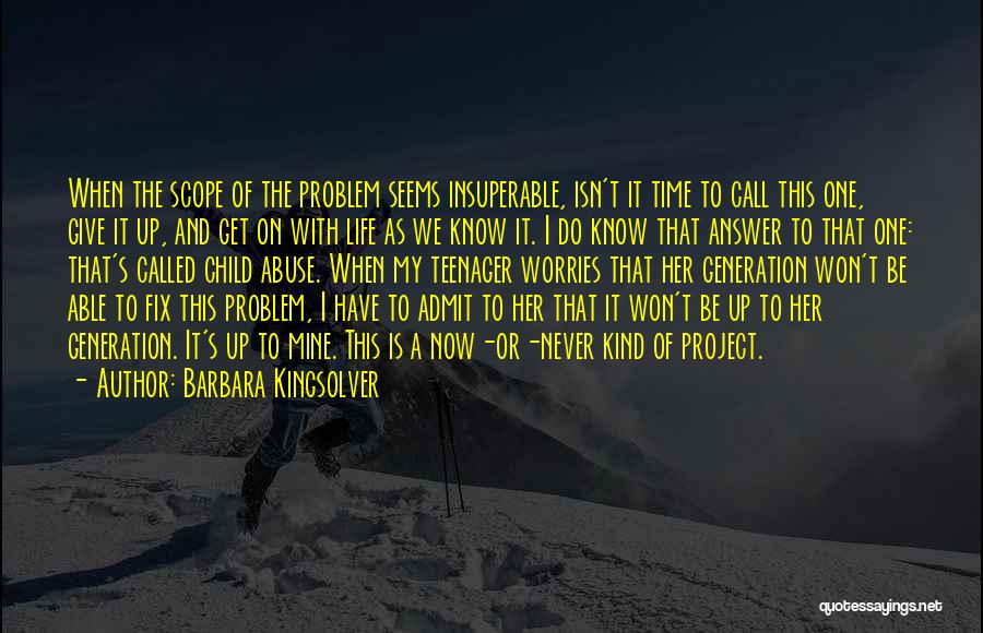 Life As A Teenager Quotes By Barbara Kingsolver