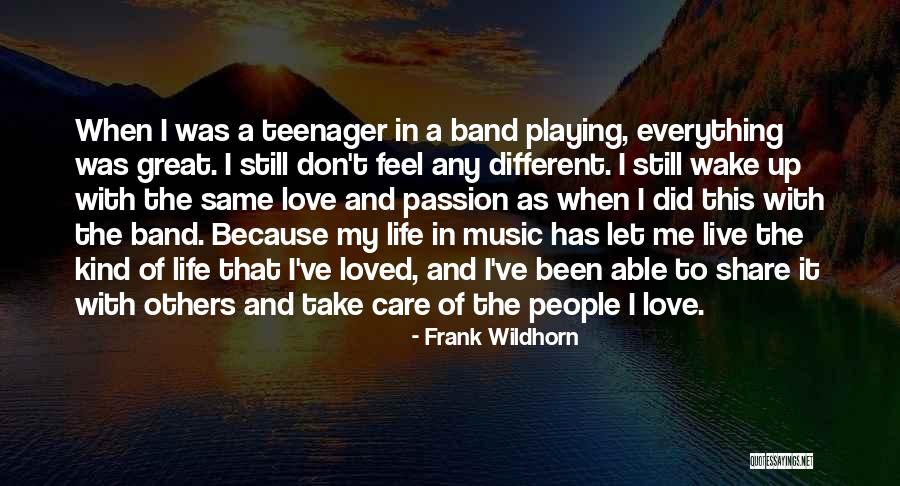 Life As A Teenager Quotes By Frank Wildhorn