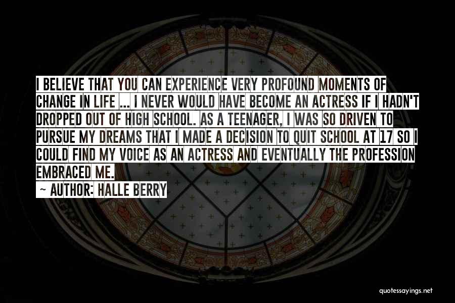 Life As A Teenager Quotes By Halle Berry Life As A Teenager Quotes By Halle Berry
