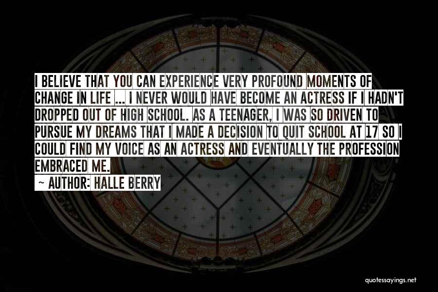 Life As A Teenager Quotes By Halle Berry