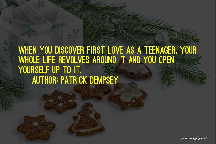 Life As A Teenager Quotes By Patrick Dempsey