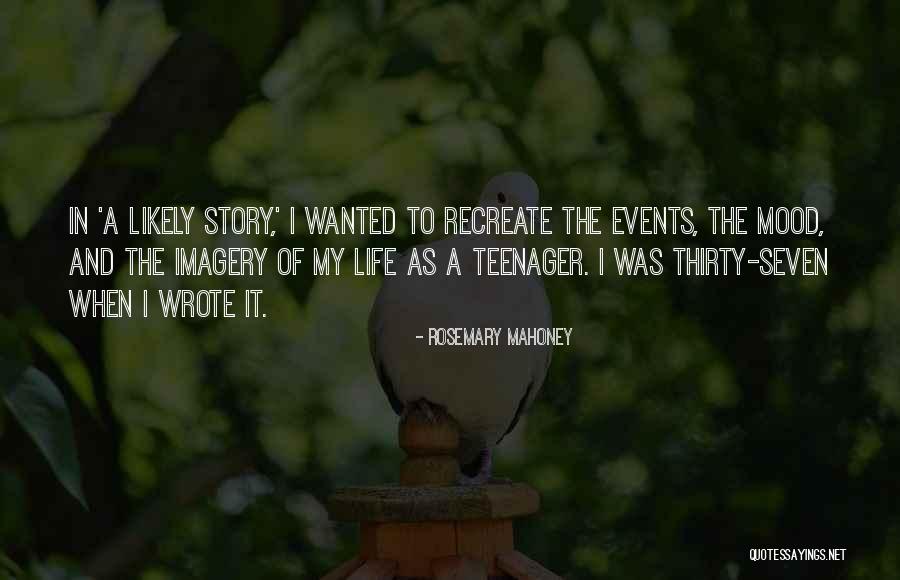 Life As A Teenager Quotes By Rosemary Mahoney