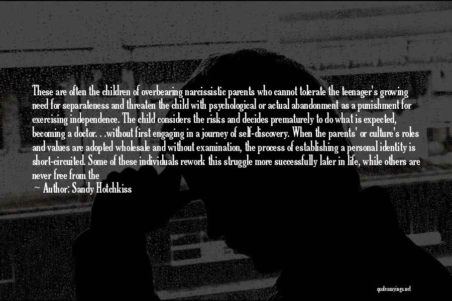 Life As A Teenager Quotes By Sandy Hotchkiss Life As A Teenager Quotes By Sandy Hotchkiss