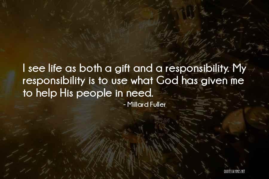Life As Gift Quotes By Millard Fuller Life As Gift Quotes By Millard Fuller